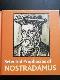 Selected Prophecies of Nostradamus