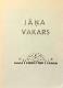 Jāņa vakars. Izdots pēc 1937. gada Armijas štāba apmācības daļas Militārās literatūras apgādes fonda izdevuma 2. iespieduma