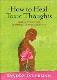 How to Heal Toxic Thoughts: Simple Tools for Personal Transformation