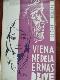 Viena nedēļa Ernas dzīvē 