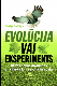 Evolūcija vai eksperiments