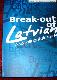Break - out of Latvian