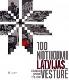 100 notikumi Latvijas vēsturē. Cilvēki un procesi 1918-2018
