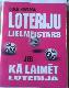 Loteriju lielmeistars, jeb, Kā laimēt loterijā