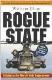 Rogue State: A Guide to the Worlds Only Superpower
