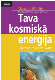 Tava kosmiskā enerģija