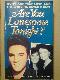 Are You Lonesome Tonight?: Untold Story of Elvis Presley's One True Love and the Child He Never Knew