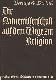 Die Naturwissenschaft auf dem Wege zur Religion