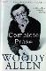 The complete prose of Woody Allen.