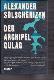 Der Archipel Gulag. Teil I, II  