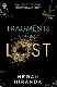 Fragments of the Lost 