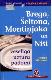 Brega, Šeltona, Montiņjaka un Niši veselīga uztura metodes