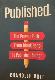 Published. The Proven Path From Blank Page To Published Author