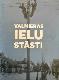 Valmieras ielu stāsti
