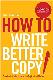 How to Write Better Copy