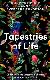 Tapestries of Life