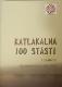 Katlakalna stāsti. 1. burtnīca. Senvēsture un vietu stāsti.