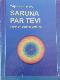 Saruna par tevi