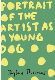 Portrait Of The Artist As A Young Dog