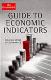 ECONOMIST'' GUIDE TO ECONOMIC INDICATORS: MAKING SENSE OF ECONOMICS